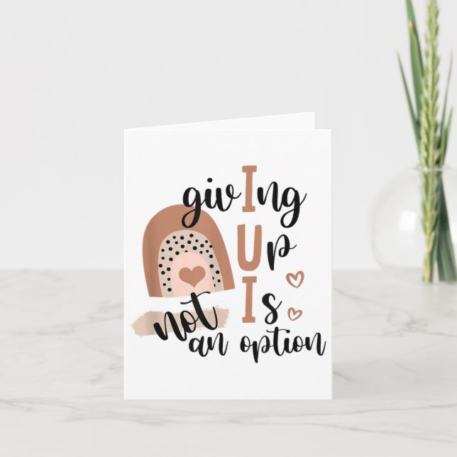 Giving Up Is Not Option Iui Rainbow Fertility Endo Kort (Framsida)