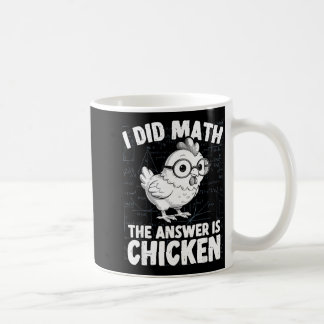 Gjorde matte svaret är kyckling rolig kyckling mat kaffemugg