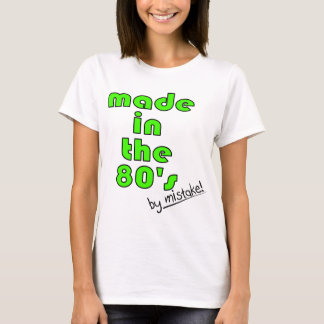 Gjort i 80-tal missförstå by! tee shirt