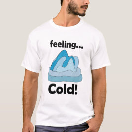 Glaciär Isberg Känner Kallt Roligt T Shirt