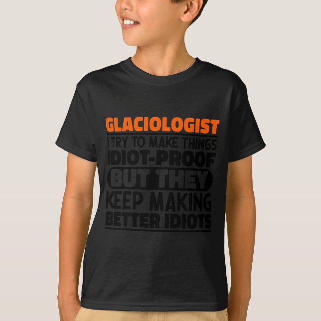 Glaciolog Försöker Göra Skämt T  Shirt (Framsida)