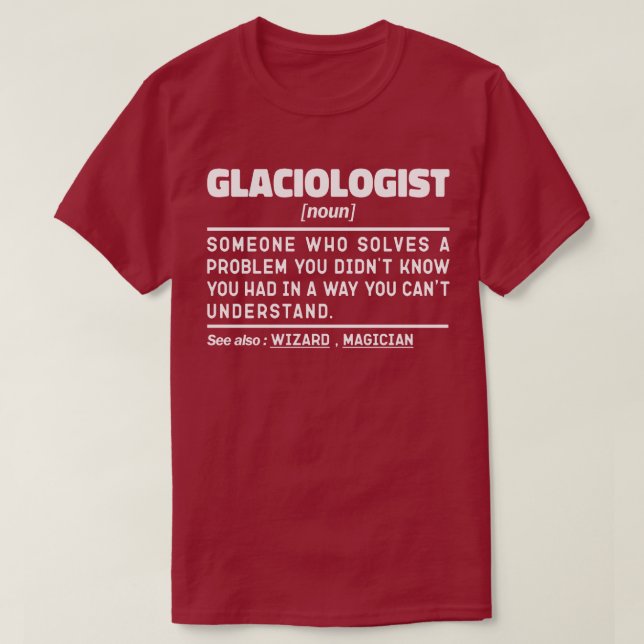 Glaciolog Noun Definition Science Älskare Funny T Shirt (Design framsida)