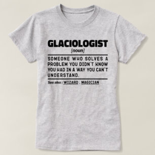 Glaciolog Noun Definition Science Älskare Funny T Shirt