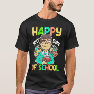 Glad 100 dagars skola 100 dagar av skol Läraren T Shirt