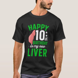 Glad 10-årsdag för levertransplantation Lever R T Shirt
