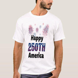 Glad 250-årsdag Amerika Patriotiska Fyrverkerier 4 T Shirt