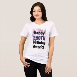 Glad 250-årsdag Amerika Patriotiska Fyrverkerier 4 T Shirt