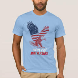 Glad 250-årsdag Amerika Patriotiska Örn T Shirt