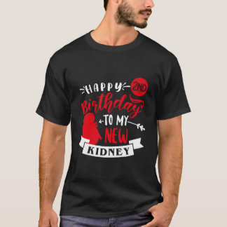 Glad 2:a årsdag för min nya ney-transplantation t shirt