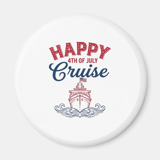 Glad 4:e juli kryssning Patriotisk fartygsdesign_1 Magnet (Framsidan)