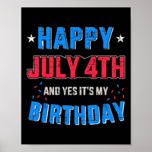 Glad 4:e Juli och det är min födelsedag för självs Poster