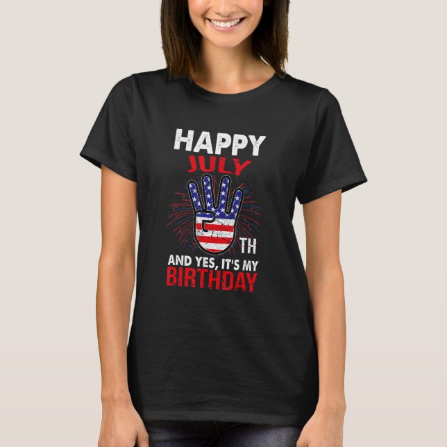 Glad 4:e juli och ja det är min födelsedag t shirt (Framsida)