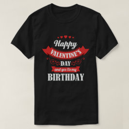 Glad Alla hjärtans dag och det är min födelsedag T Shirt