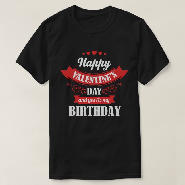 Glad Alla hjärtans dag och det är min födelsedag T Shirt (Design framsida)