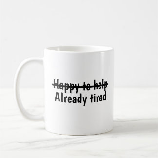 Glad att hjälpa redan utmattad kaffemugg