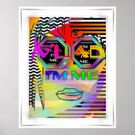 Glad att jag är mig poster