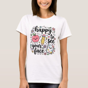 Glad att se din ansikte T-shirt