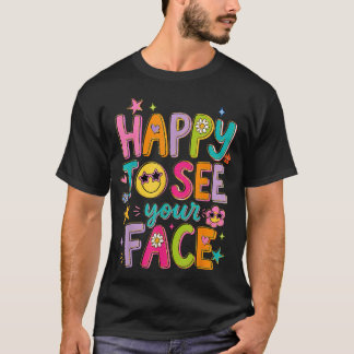 Glad att se ditt ansikte tillbaka till skolan förs t shirt