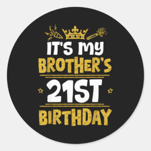 Glad det är min brors 21-årsdag 2004 21 år runt klistermärke