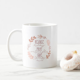 Gläd er alltid, be oavbrutet, tacka Gud Kaffemugg