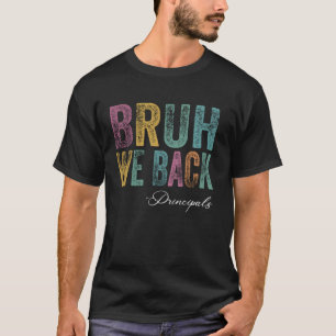 Glad första skoldag Skjorta Bruh Vi Är Tillbaka Pr T Shirt