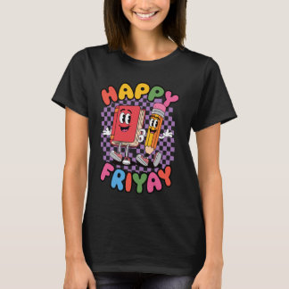 Glad fredag Fre Yay lärare skola meme T Shirt