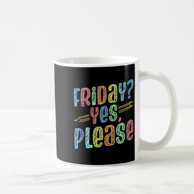 Glad fredag Fre Yay Lärare Skola Meme Tank Top_ Kaffemugg (Höger)