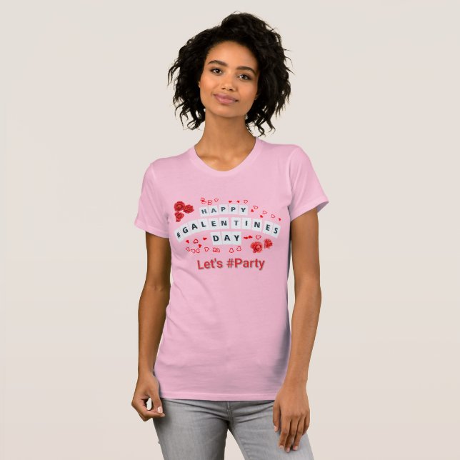 Glad Galentine's Day Låt oss festa Rosa Dam T Shirt (Hel framsida)