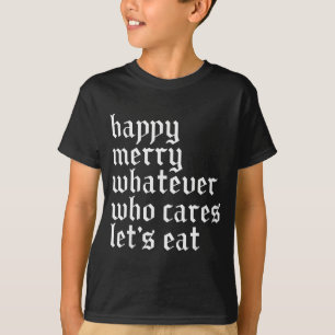Glad God Jul Vem Bryr Sig Låt Roligt Äta Xmas T Shirt