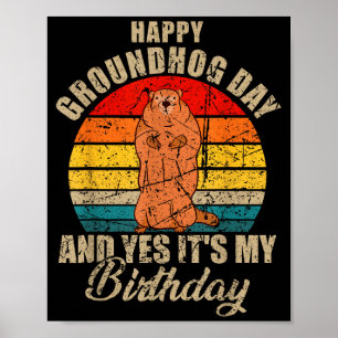 Glad Groundhog-dagen och ja det är min födelsedag  Poster