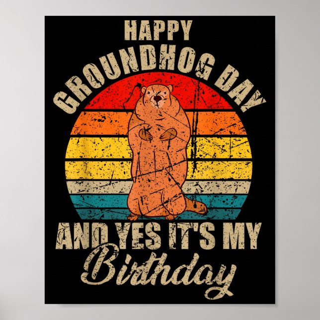 Glad Groundhog-dagen och ja det är min födelsedag  Poster (Framsidan)