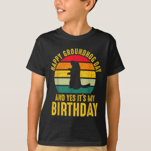 Glad Groundhog-dagen och ja det är min födelsedag T Shirt