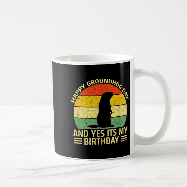 Glad Groundhog Day Ja Det Är Min Födelsedag Jordmu Kaffemugg (Höger)