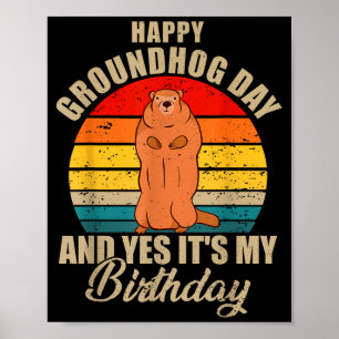 Glad Groundhog Day och ja det är min födelsedag Gr Poster