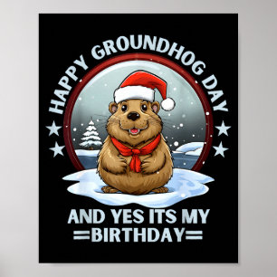 Glad Groundhog Day Och Ja Det Är Min Födelsedag Gr Poster