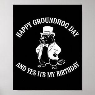 Glad Groundhog Day och ja det är min födelsedag Poster