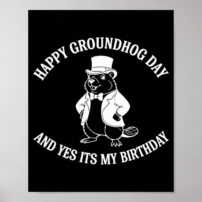 Glad Groundhog Day och ja det är min födelsedag  Poster (Framsidan)