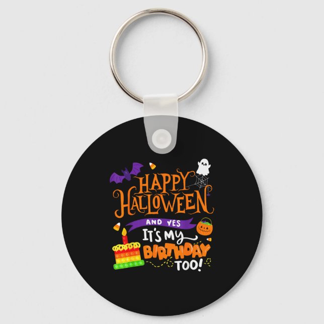 Glad Halloween och ja det är min födelsedag Hallow Nyckelring (Framsida)