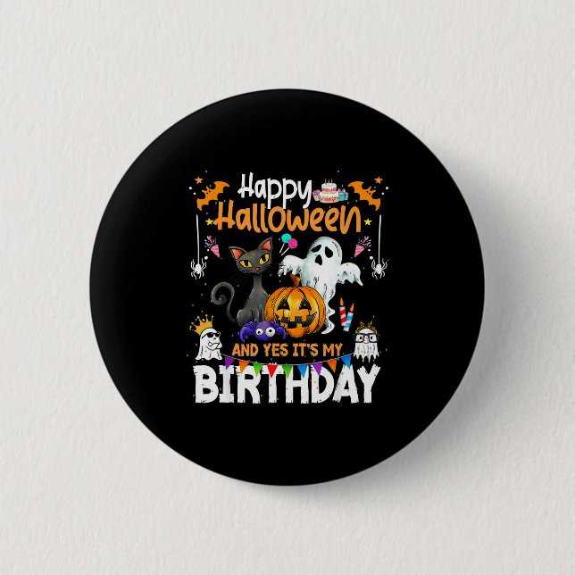 Glad Halloween Och Ja Det Är Min Födelsedag Rolig  Knapp (Framsida)