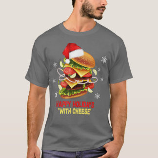 Glad helg med Cheese Christmascheeseburger T Shirt