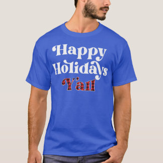 Glad helg Y'all Southern jul Temas Teas T Shirt