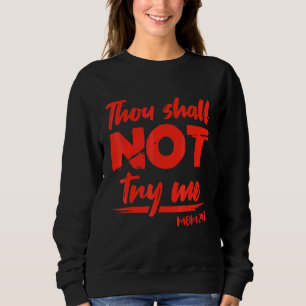 Glad mors dag DU SKALL INTE PROVA MIG MAMMA T Shirt