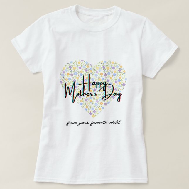 Glad mors dag från ditt favoritbarn | Blomma T Shirt (Design framsida)