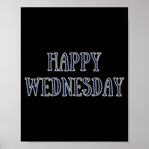 Glad onsdag Motiverande Citat Roligt Humor  Poster