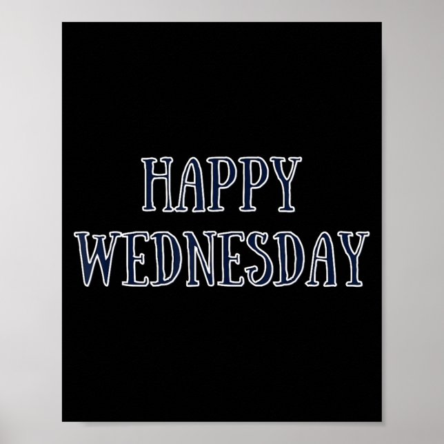 Glad onsdag Motiverande Citat Roligt Humor  Poster (Framsidan)