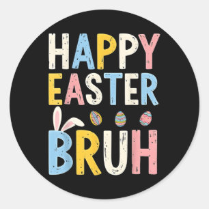 Glad påsk Bruh Meme Funny Bunny Bro Tonåringars Bo Runt Klistermärke
