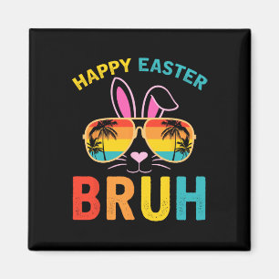 Glad påsk Bruh Shirt Bruh Meme Funny Sayed Bro Magnet