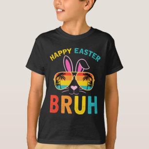Glad påsk Bruh Shirt Bruh Meme Funny Sayed Bro T