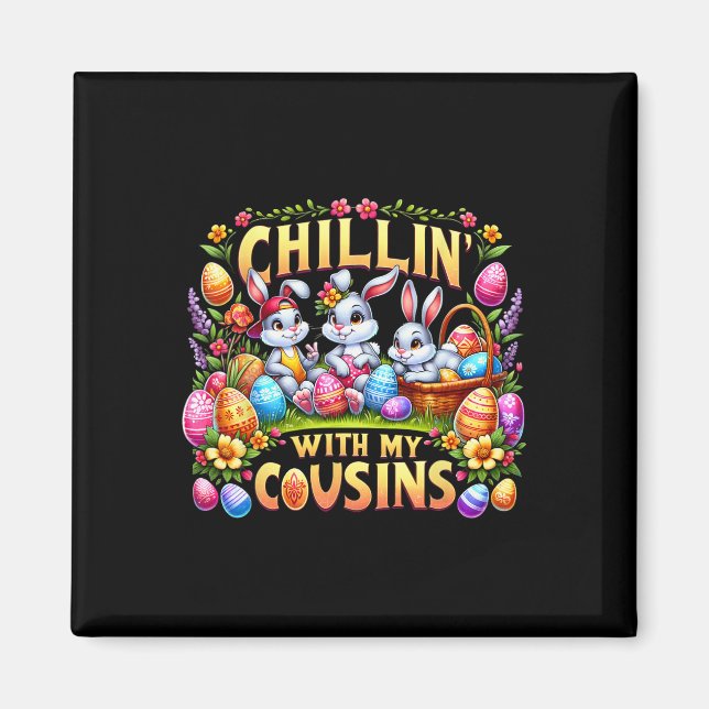 Glad påsk Dag Chillin med min kusin Påsk Da Magnet (Framsidan)