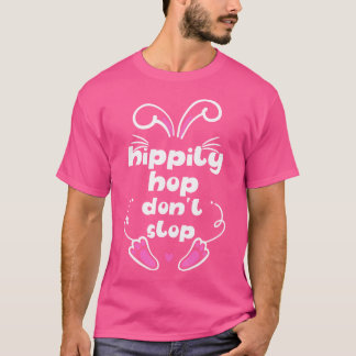 Glad påsk hövlighet Skutt Stopp inte roligt Hip ho T Shirt
